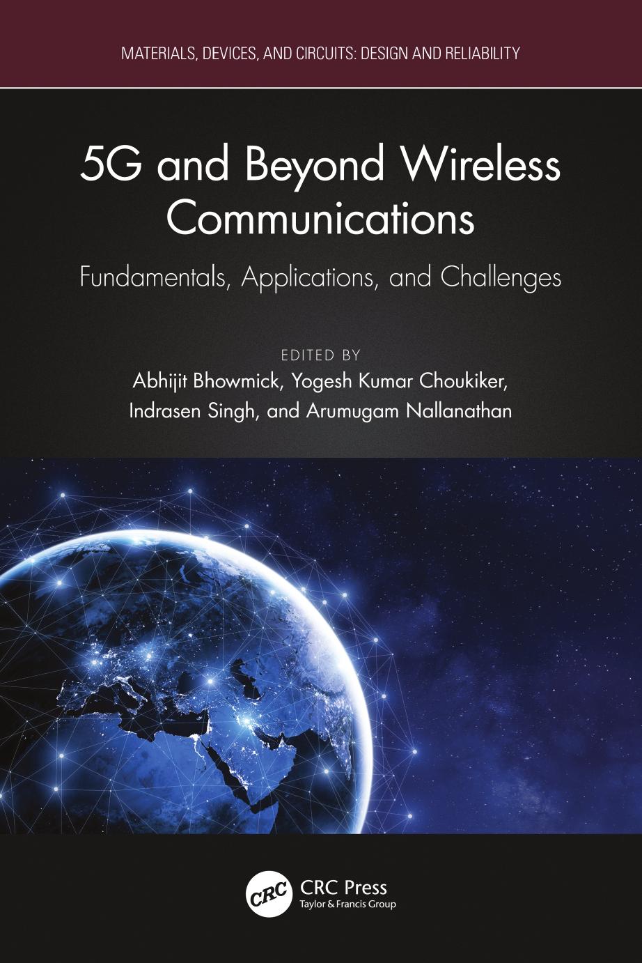 5g And Beyond Wireless Communications Fundamentals Applications And Challenges Abhijit Bhowmick Yogesh Kumar Choukiker Indrasen Singh Arumugam Nallanathan