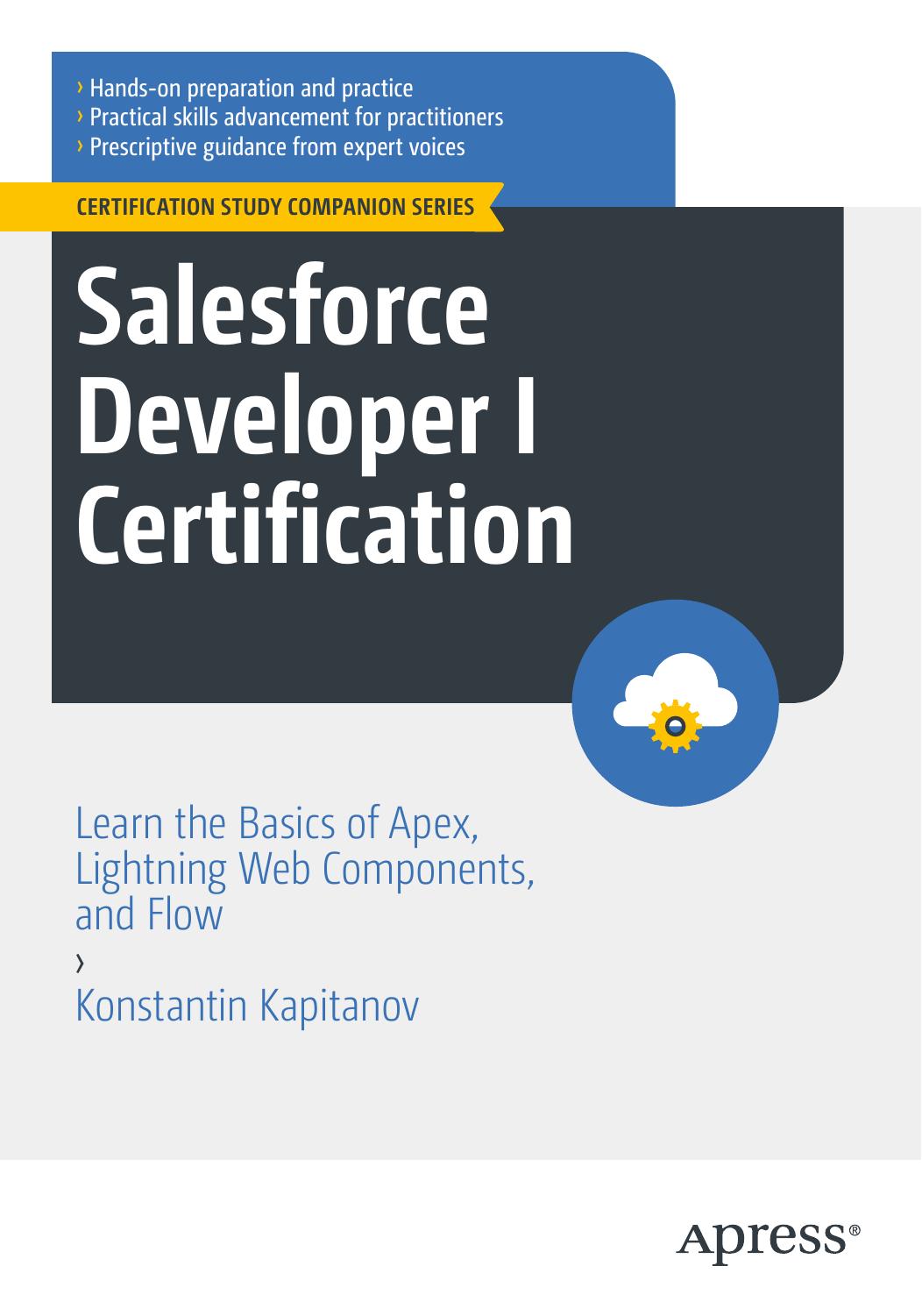 Salesforce Developer I Certification Learn The Basics Of Apex Lightning Web Components And Flow