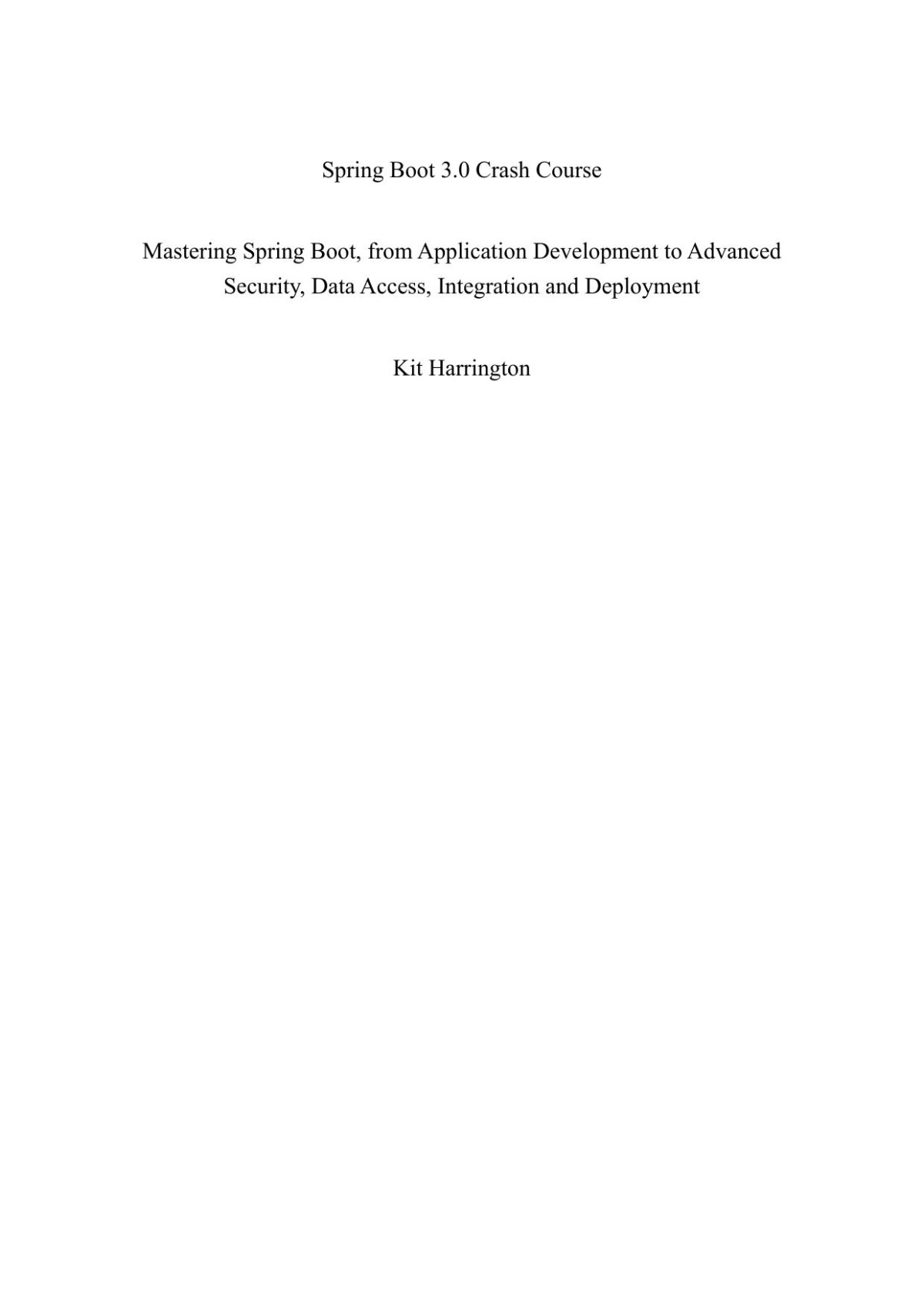 Spring Boot 30 Crash Course Mastering Spring Boot From Application Development To Advanced Security Data Access Integration And Deployment