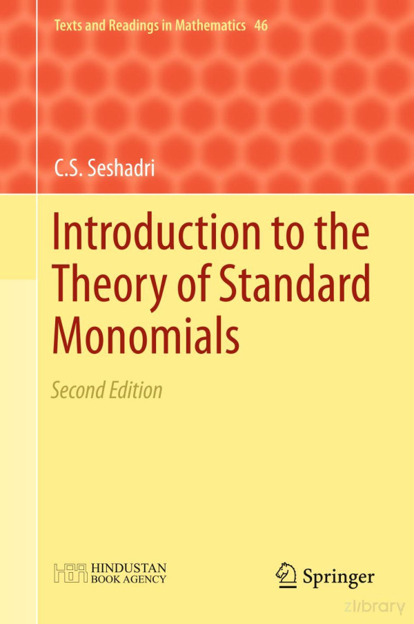 Introduction To The Theory Of Standard Monomials 2nd Edition C S Seshadri