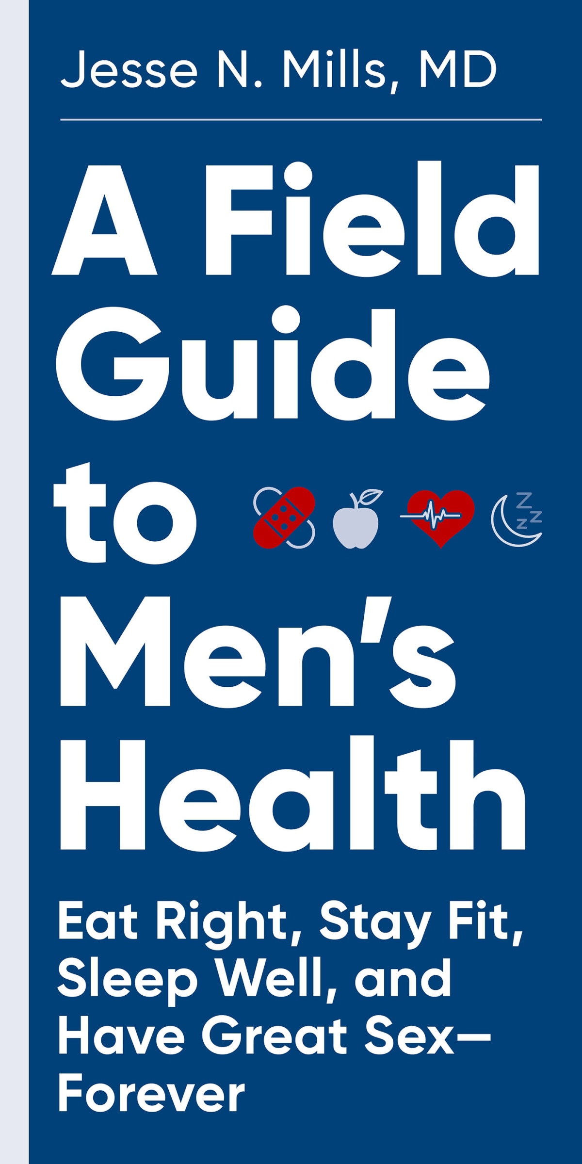 A Field Guide To Mens Health Mills Jesse