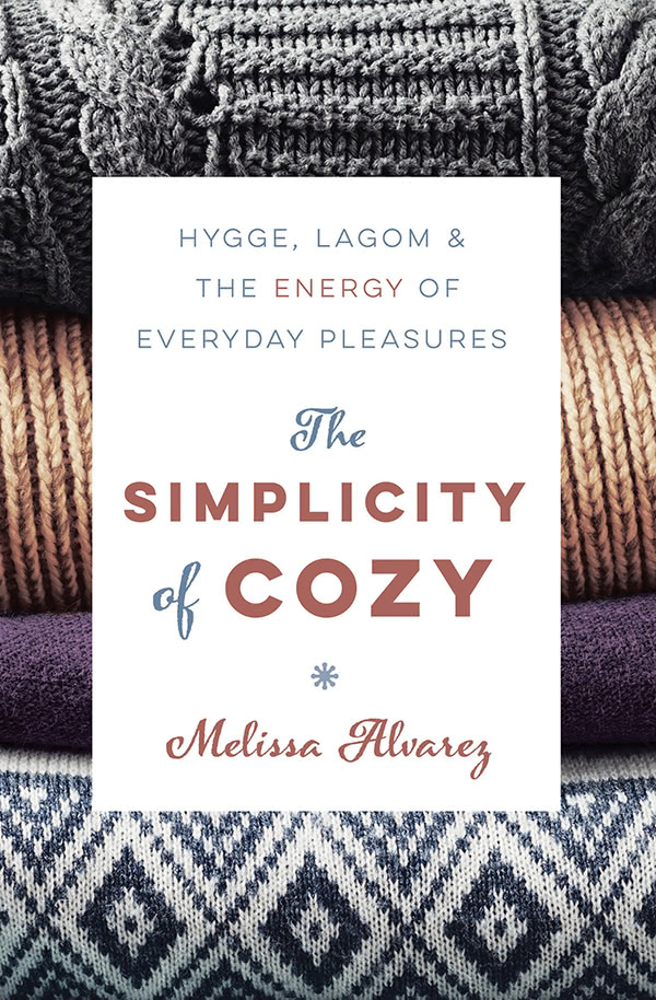 The Simplicity Of Cozy Melissa Alvarez