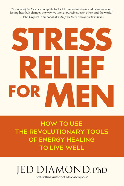 Stress Relief For Men Jed Diamond Phd