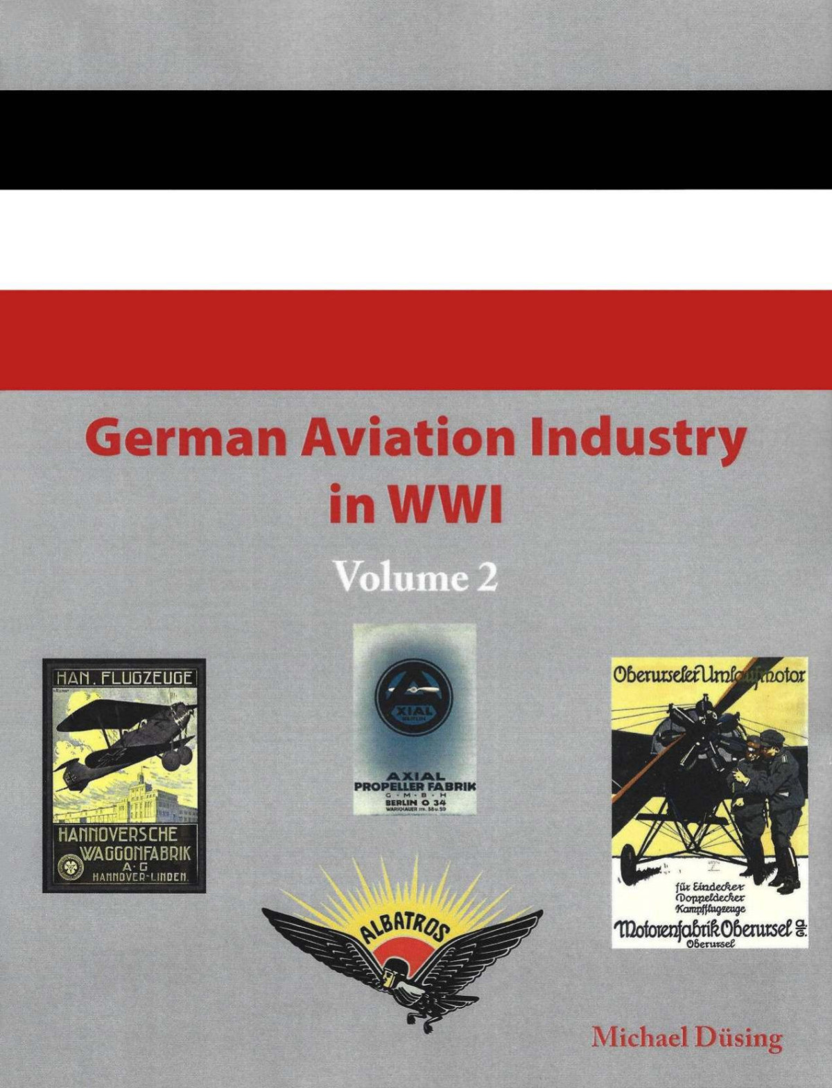 German Aviation Industry In Wwi Volume 2 1st Edition Michael Dsing