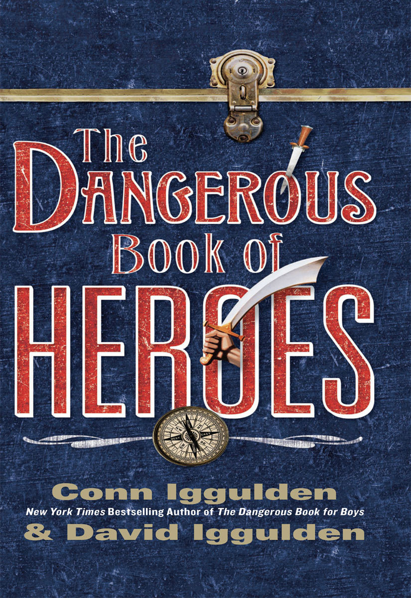 The Dangerous Book Of Heroes Conn Iggulden