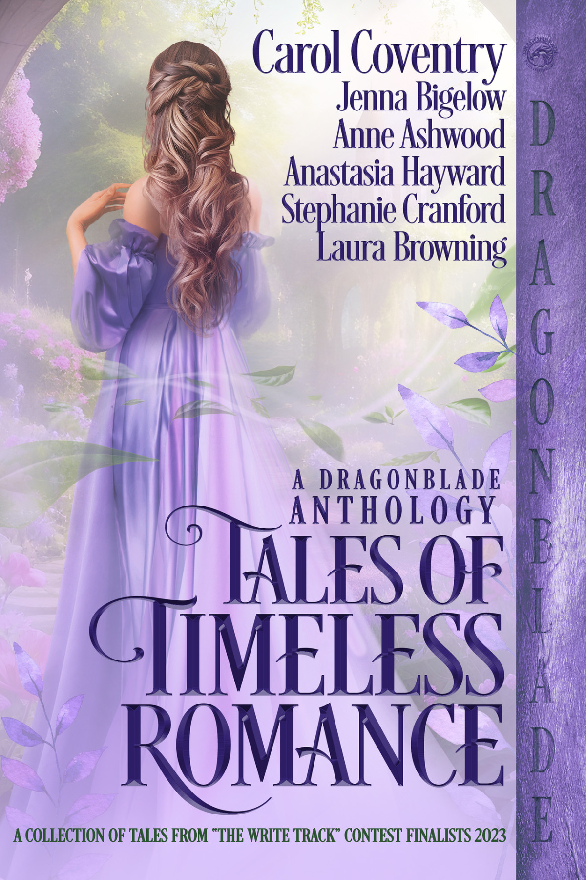 Tales Of Timeless Romance A Dragonblade Historical Romance Anthology 2023 The Write Track Anthologies Carol Coventry Jenna Bigelow Anne Ashwood Anastasia Hayward Stephanie Cranford Laura Browning