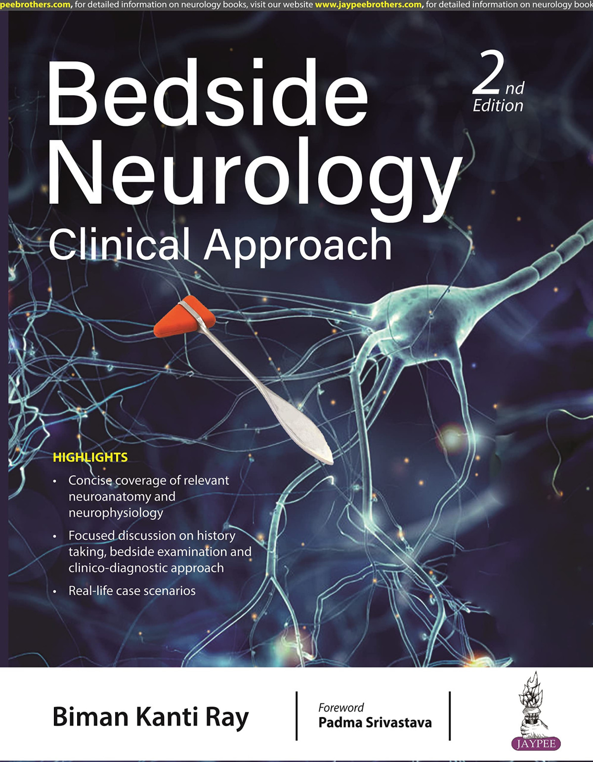 Bedside Neurology Clinical Approach 2e Nov 1 20229354659373jaypee Brothers Medical Publishers Pvt Ltd 2nd Edition Biman Kanti Ray