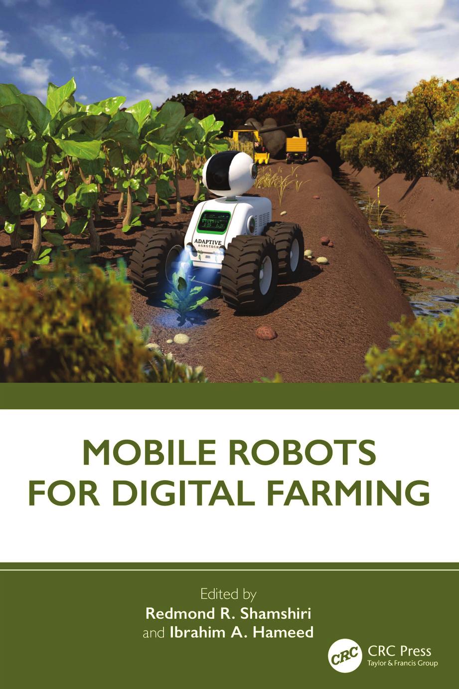 Mobile Robots For Digital Farming Redmond R Shamshiri Ibrahim A Hameed
