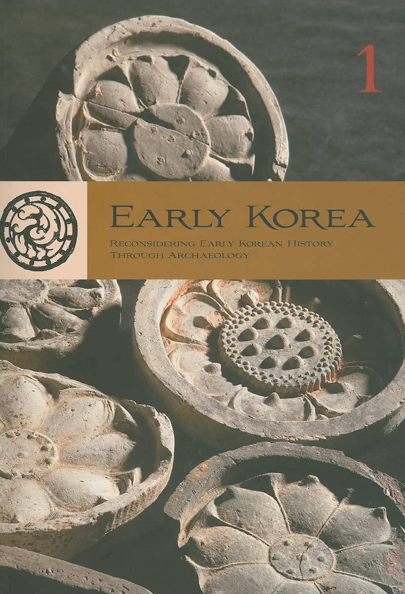 Early Korea 1 Reconsidering Early Korean History Through Archaeology Mark E Byington