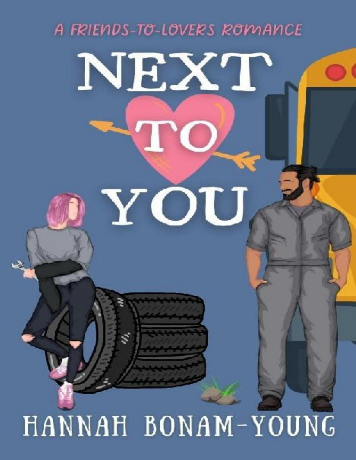 Next To You A Friends To Lovers Romance The Next Series Book 2 Hannah Bonamyoung