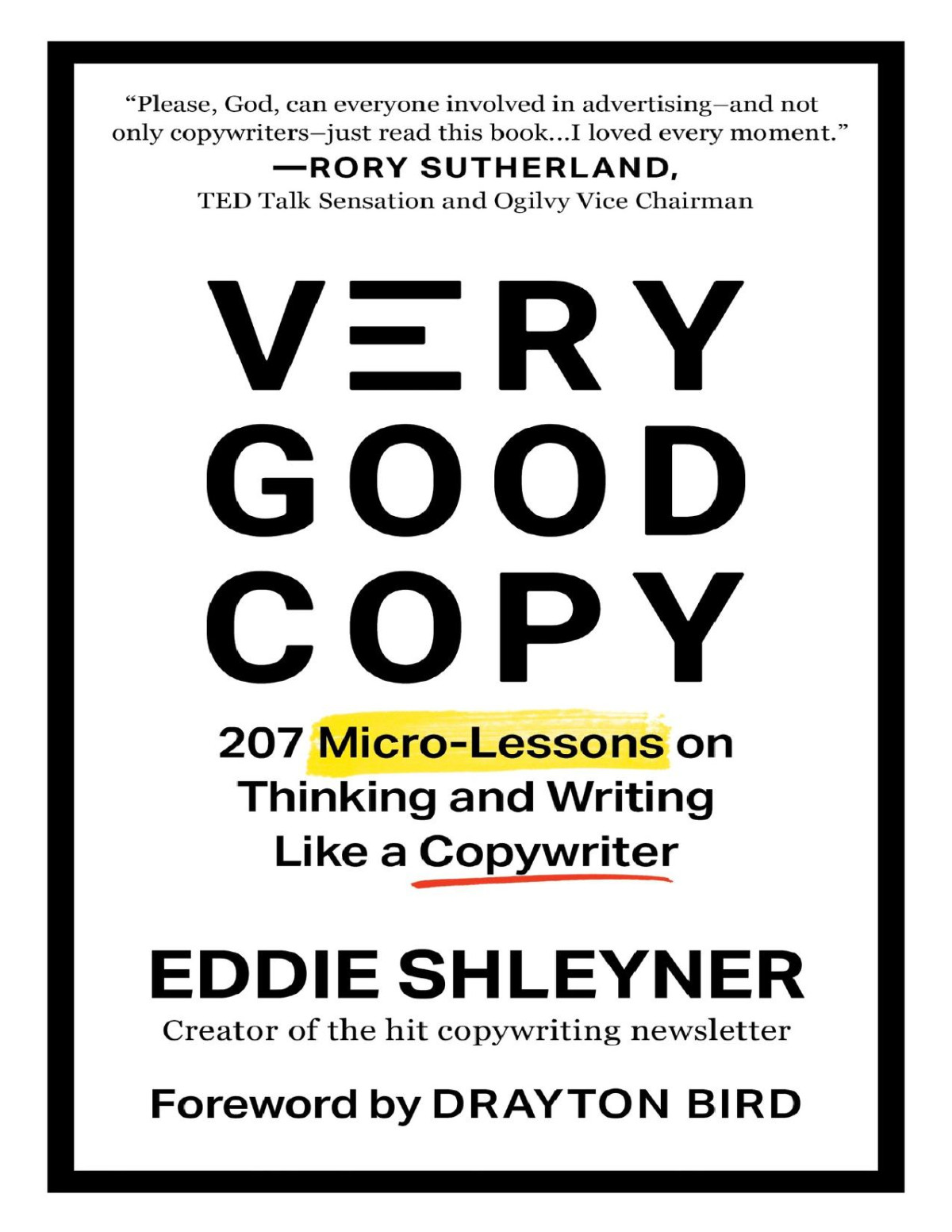 Very Good Copy 207 Microlessons On Thinking And Writing Like A Copywriter Eddie Shleyner