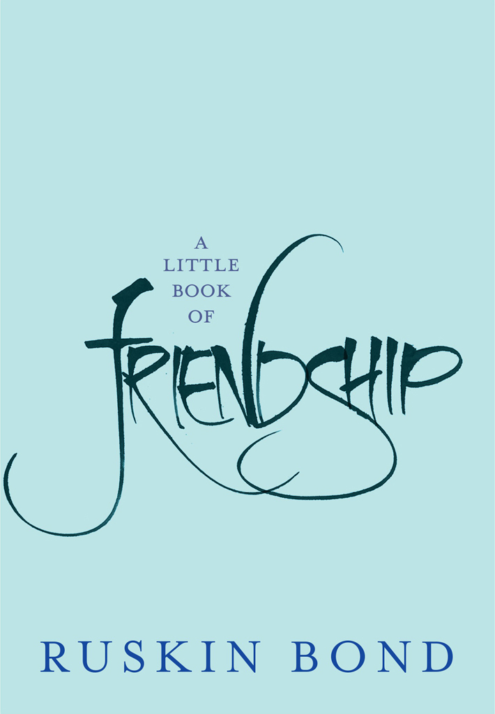A Little Book Of Friendship Ruskin Bond