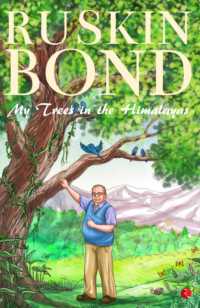 My Trees In The Himalayas Bond Ruskin