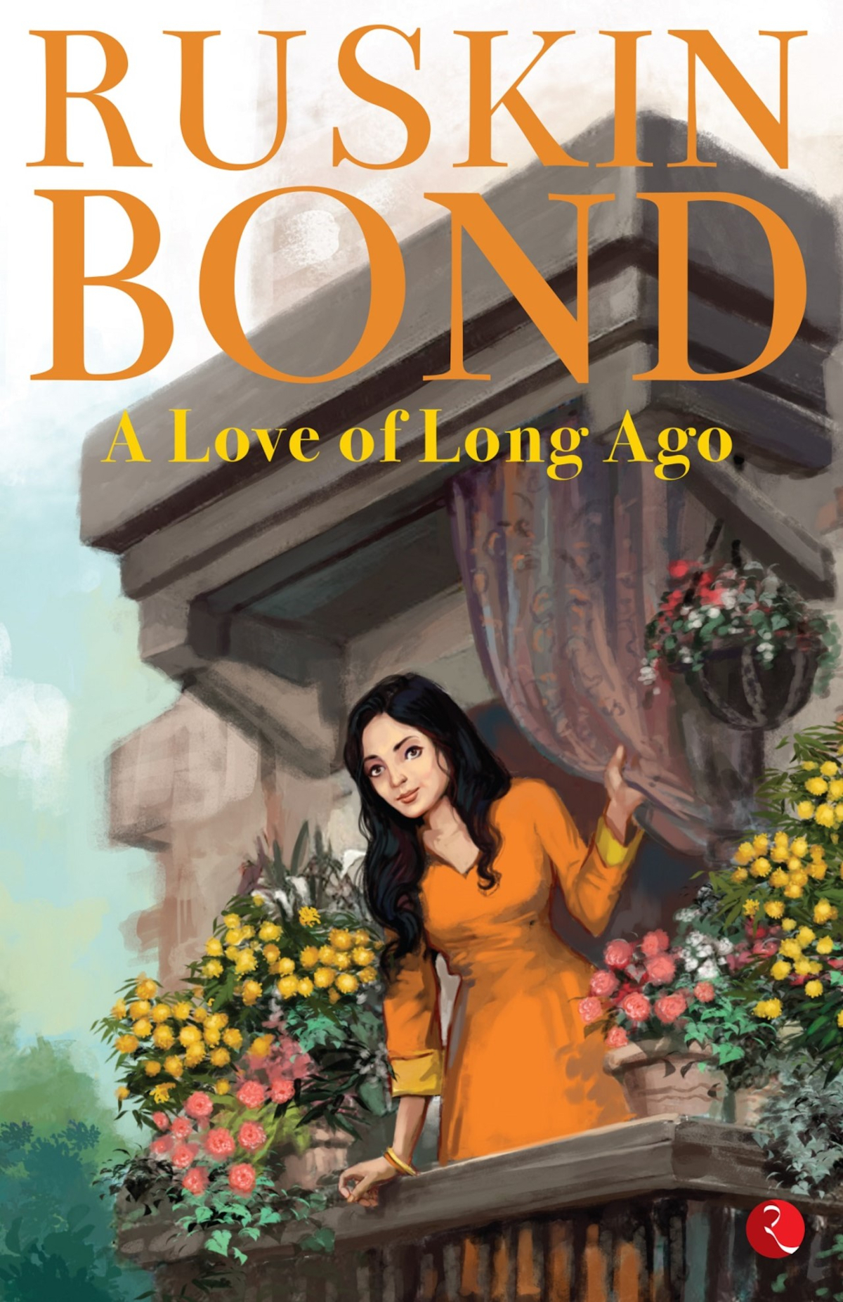 A Love Of Long Ago Ruskin Bond