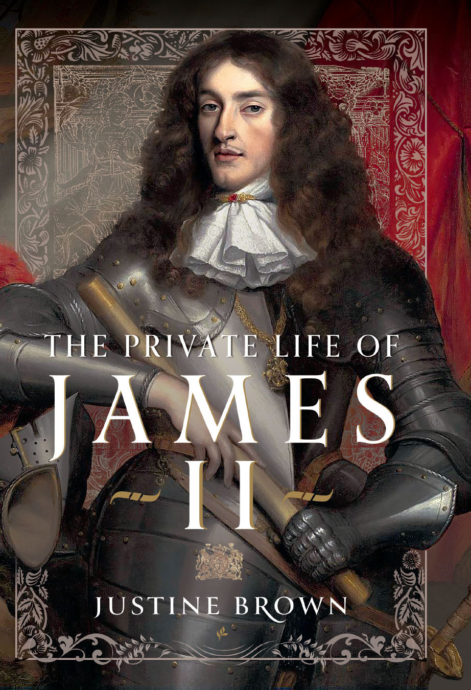 The Private Life Of James Ii Justine Ruth Brown
