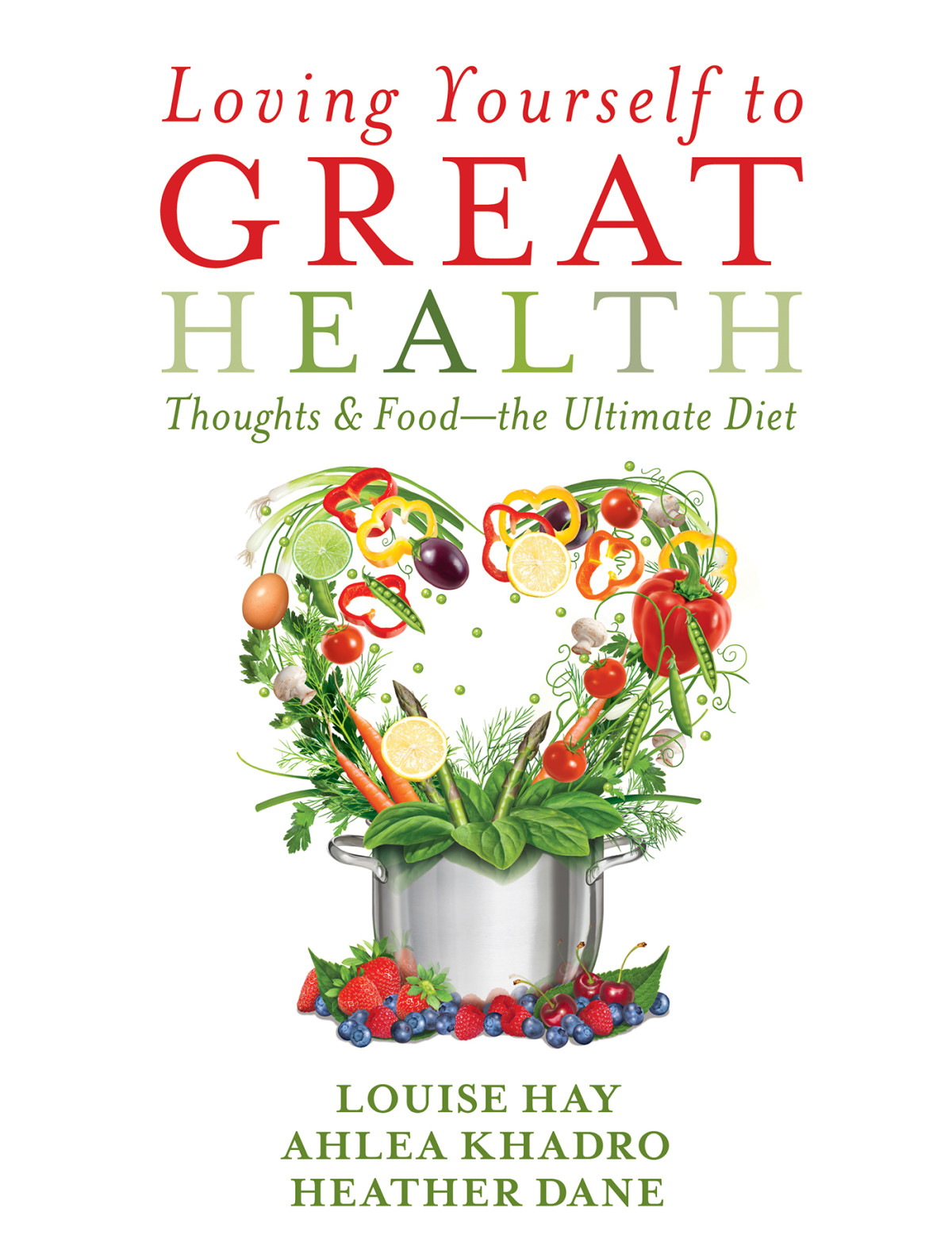 Loving Yourself To Great Health Louise Hay