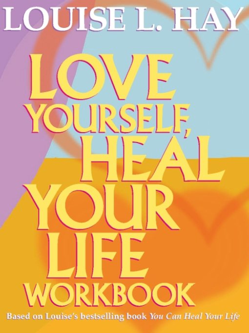 Love Yourself Heal Your Life Workbook Louise Hay
