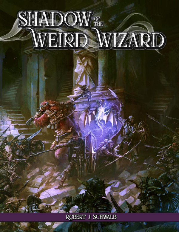 Shadow Of The Weird Wizard Robert J Schwalb