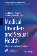 Medical Disorders And Sexual Health A Guide For Healthcare Providers Trends In Andrology And Sexual Medicine 2024th Edition Camil Castelobranco