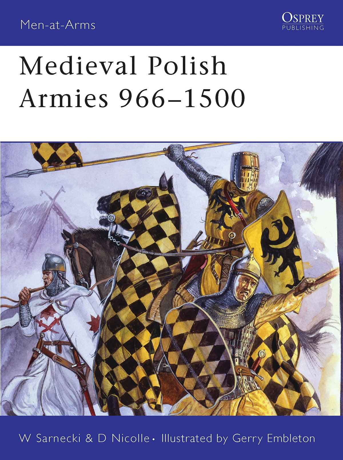 Medieval Polish Armies 9661500 Menatarms 445 Illustrated David Nicolle