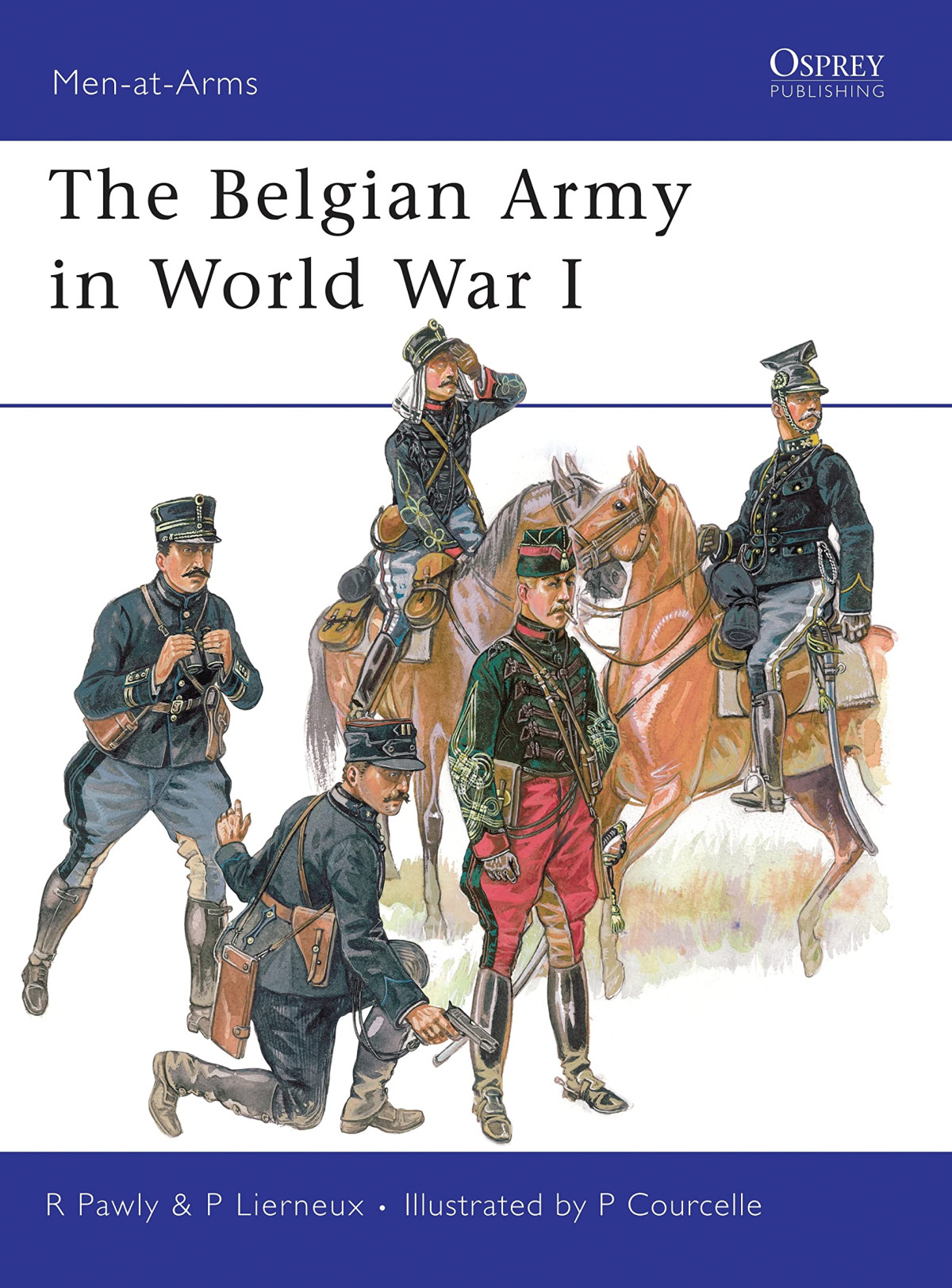 The Belgian Army In World War I Menatarms Illustrated Ronald Pawly