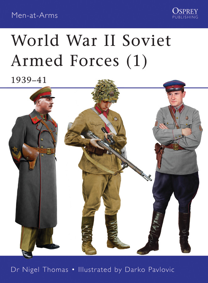 World War Ii Soviet Armed Forces 1 193941 Menatarms Book 464 1st Edition Nigel Thomas
