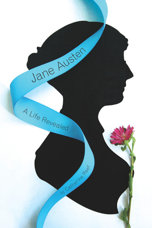 Jane Austen A Life Revealed Catherine Reef