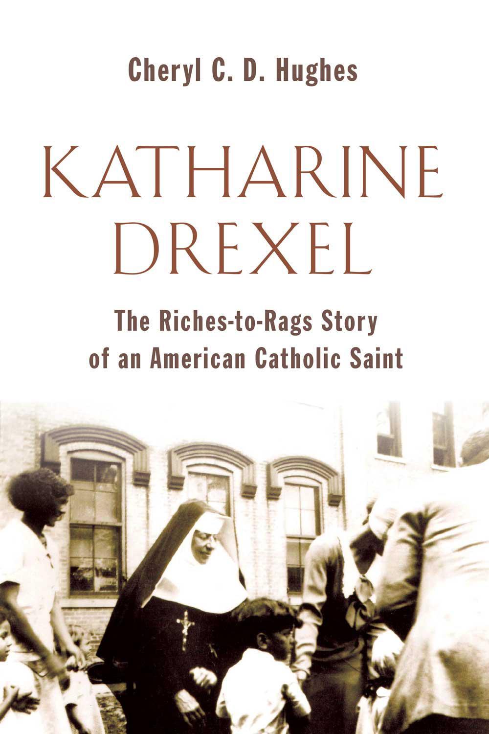 Mother Katharine Drexel Cheryl C D Hughes