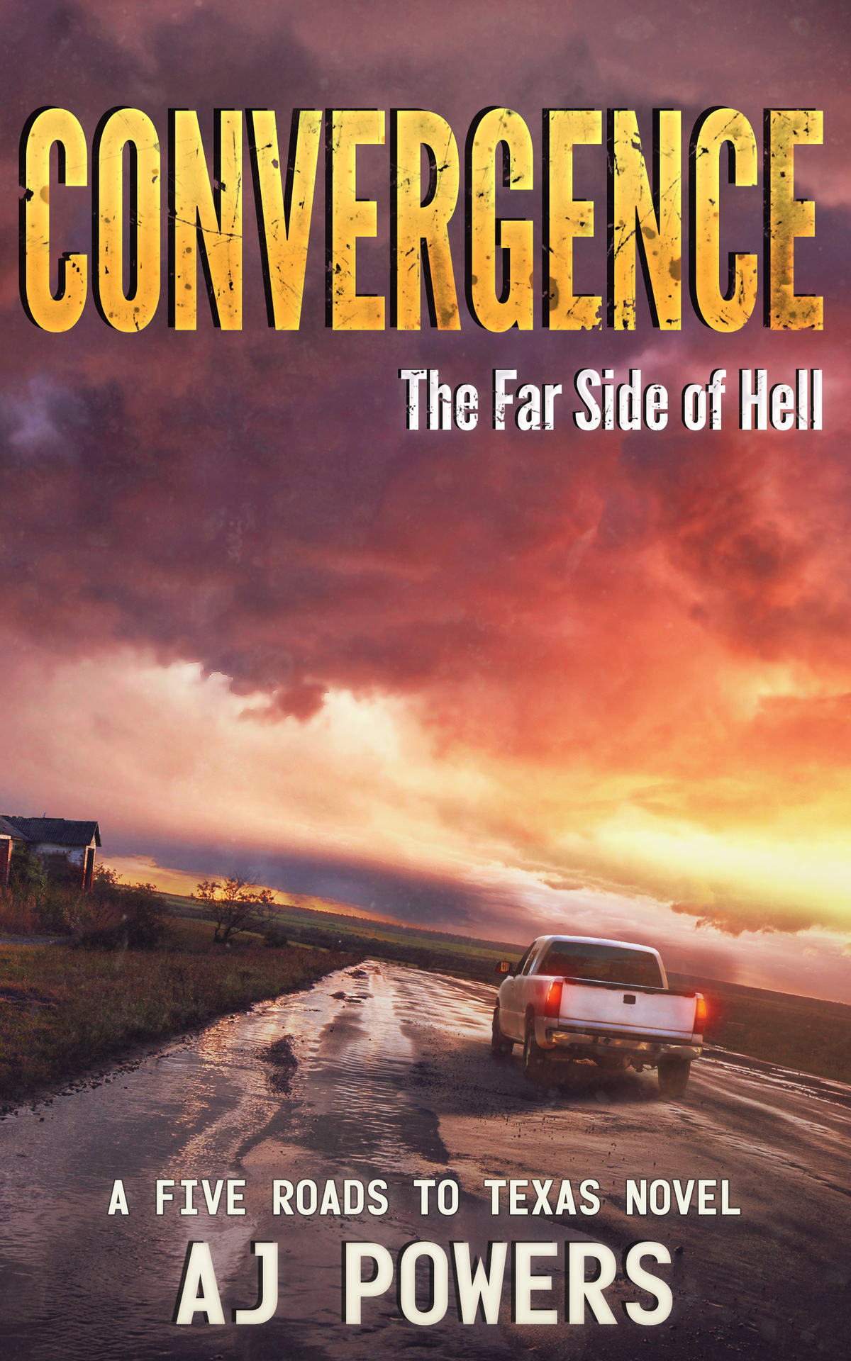 Convergence The Far Side Of Hell A Five Roads To Texas Novel Book 4 Press