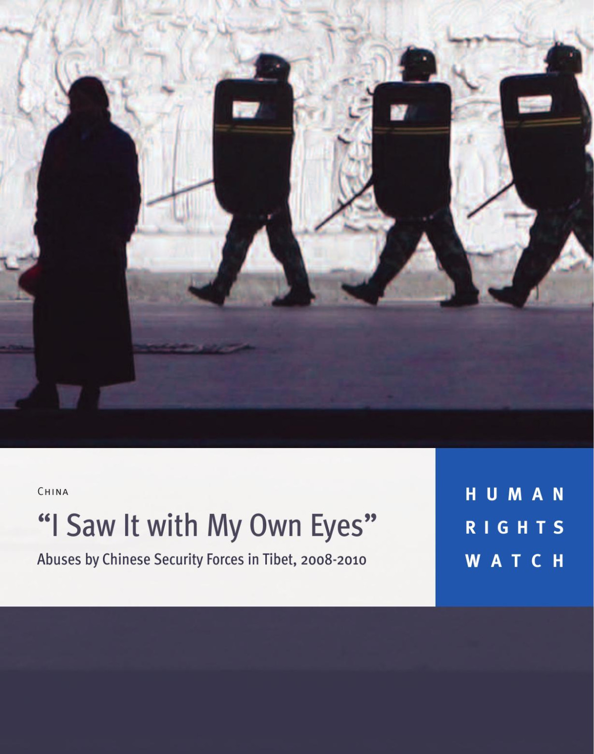 I Saw It With My Own Eyes Abuses By Chinese Security Forces In Tibet 20082010 Human Rights Watch