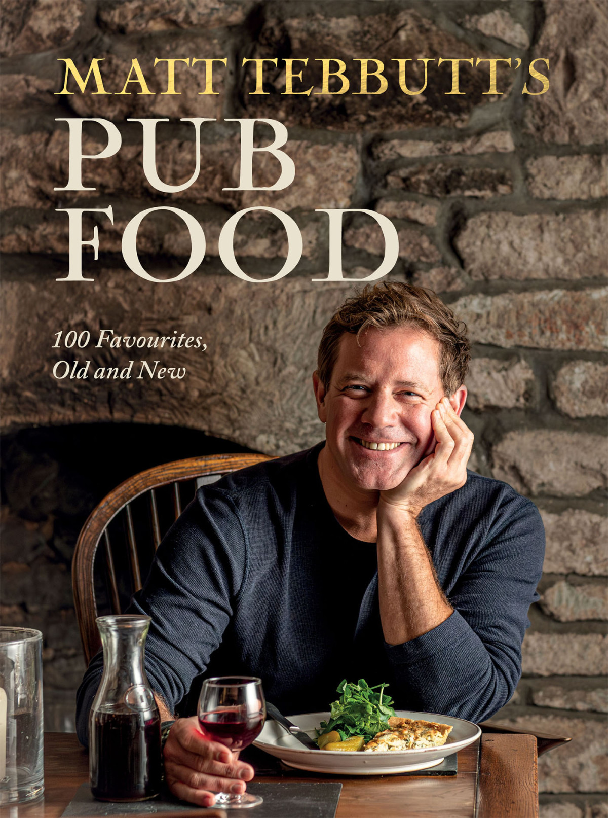 Matt Tebbutts Pub Food 100 Favourites Old And New 1st Edition Matt Tebbutt