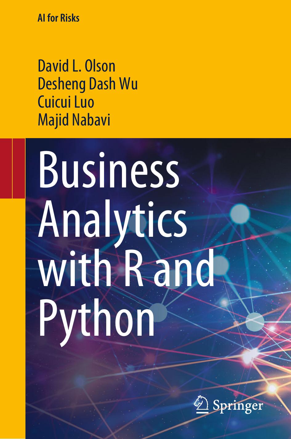 Business Analytics With R And Python David L Olson Desheng Dash Wu Cuicui Luo Majid Nabavi