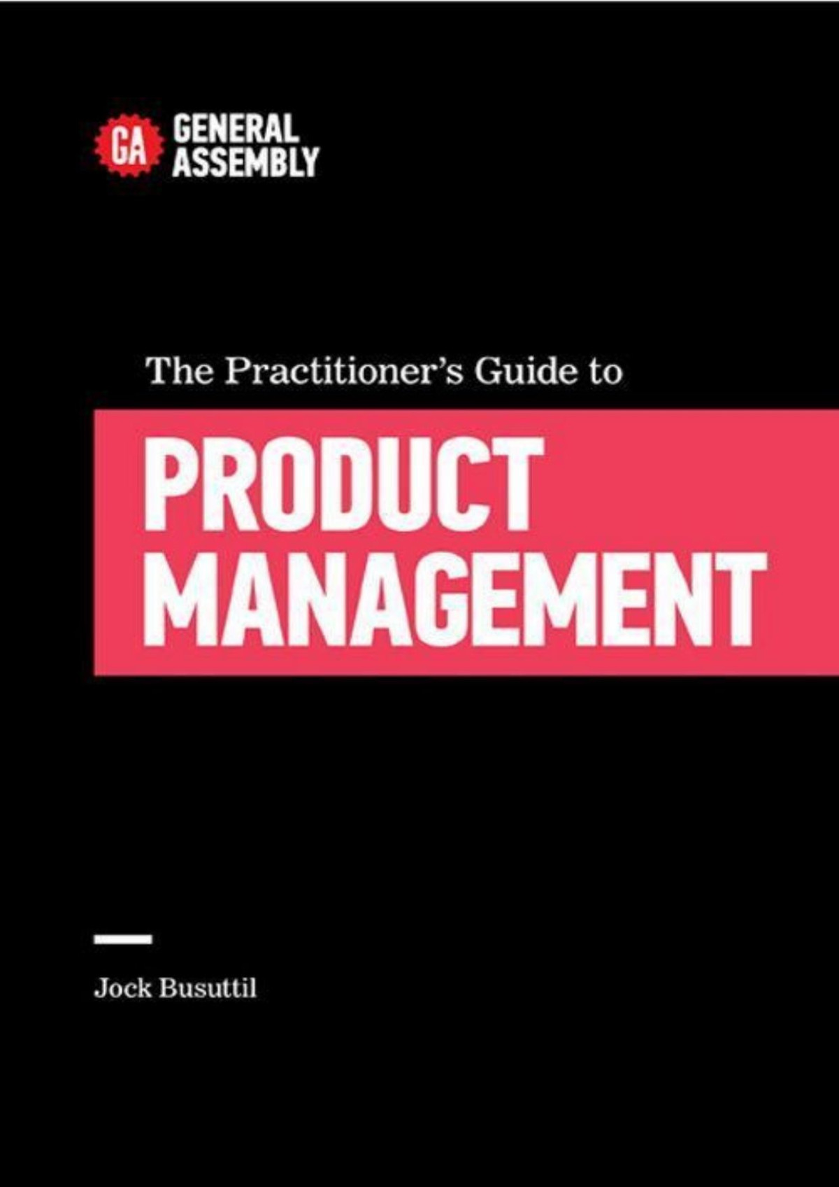 The Practitioners Guide To Product Management Jock Busuttil