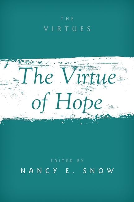 The Virtue Of Hope Nancy E Snow