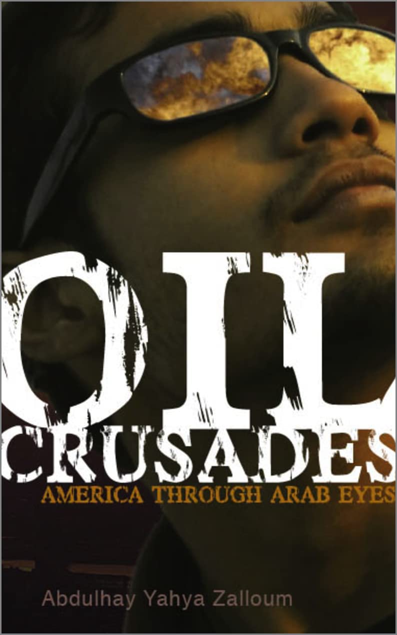 Oil Crusades Abdulhay Yahya Zalloum