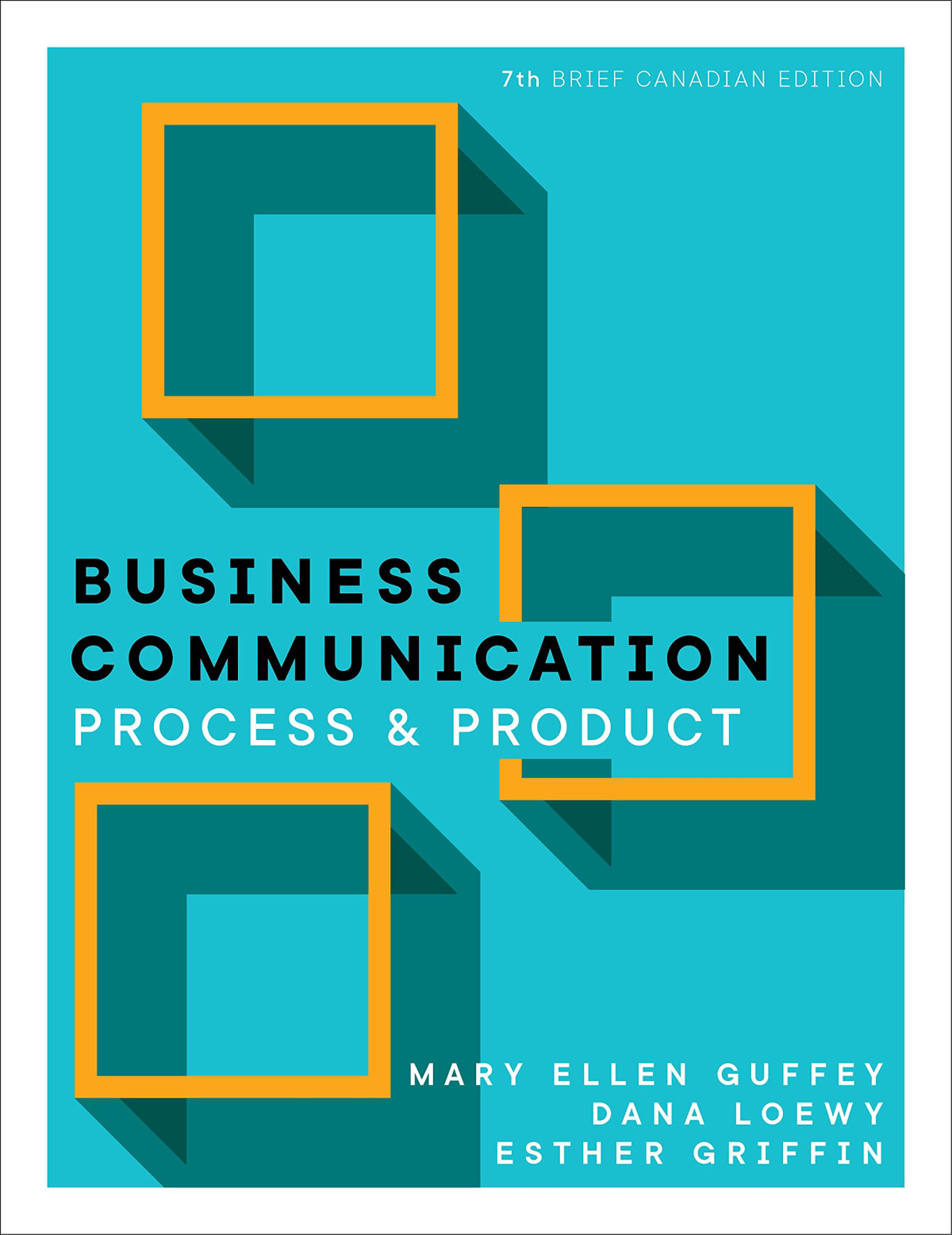 Business Communication Process And Product Brief Edition 7th Edition 7th Edition Mary Ellen Guffey