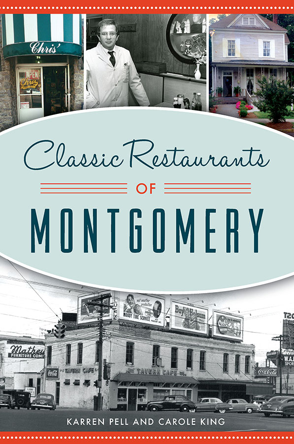 Classic Restaurants Of Montgomery 1st Edition Karren Pell Carole King