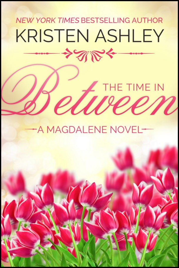 The Time In Between Kristen Ashley
