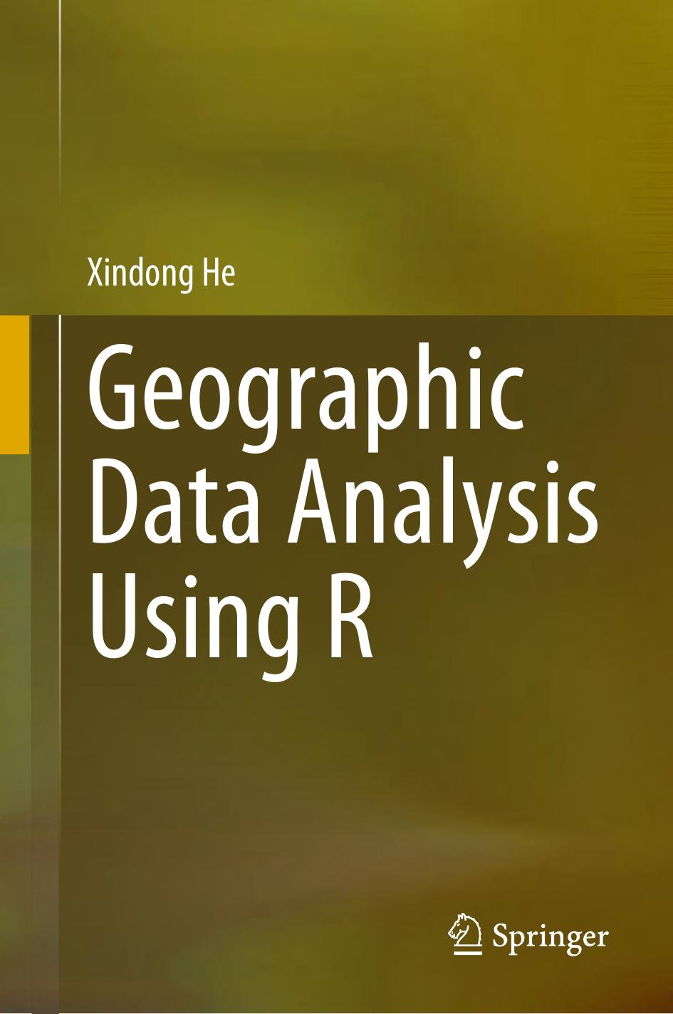 Geographic Data Analysis Using R Xindong He