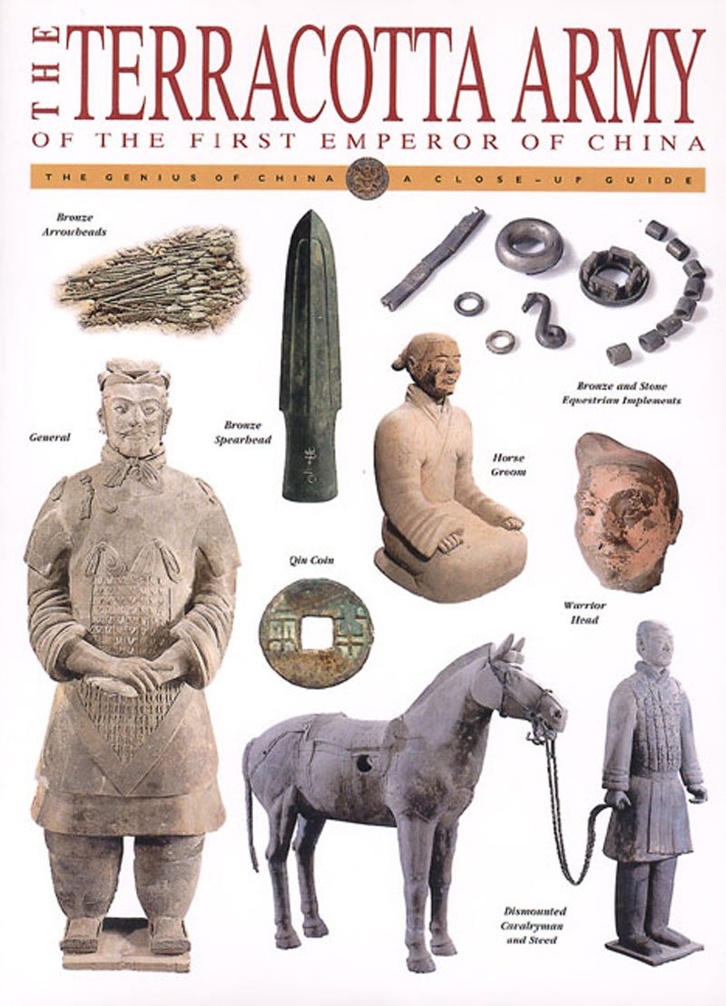 The Terracotta Army Of Qin Shi Huangdi First Emperor Of China 2nd Edition William Lindesay
