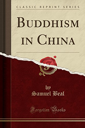 Buddhism In China Classic Reprint Samuel Beal