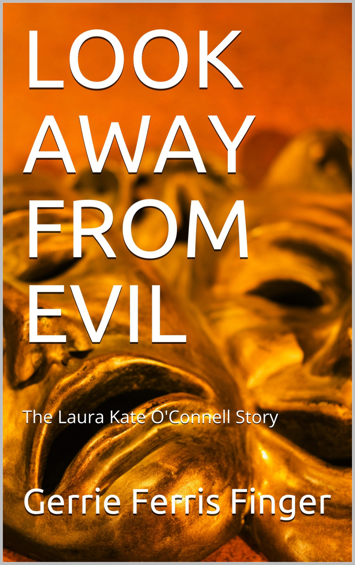 Look Away From Evil The Laura Kate Oconnell Story 1 Finger