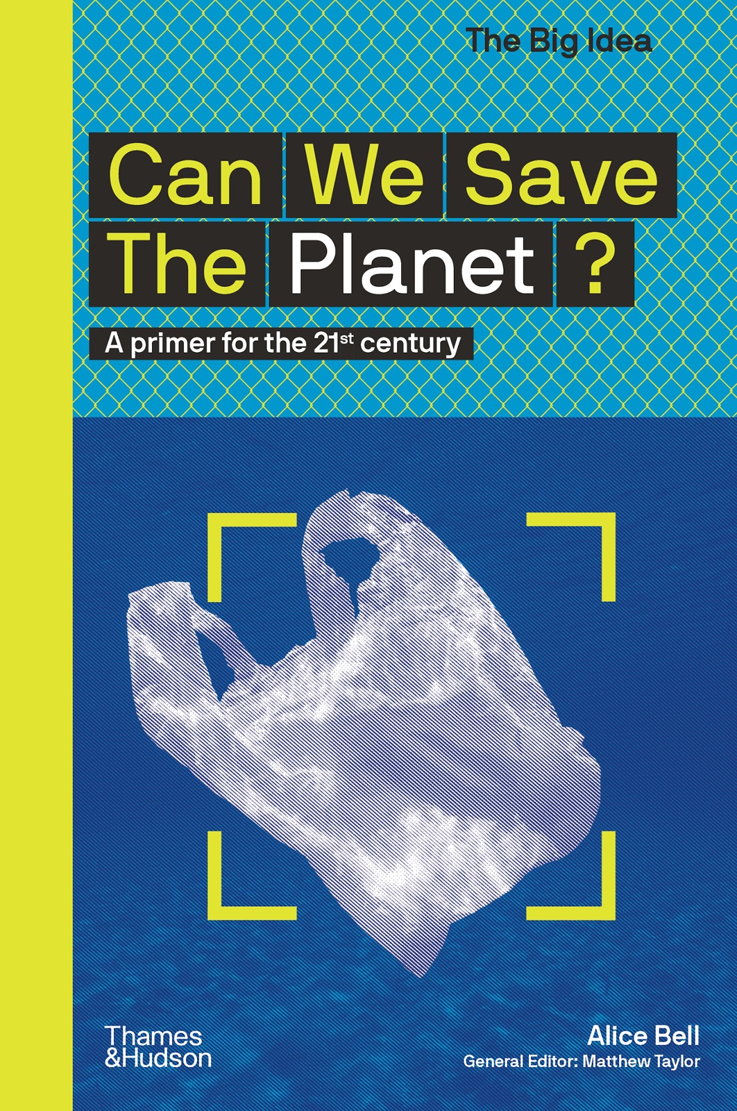 Can We Save The Planet Alice Bell