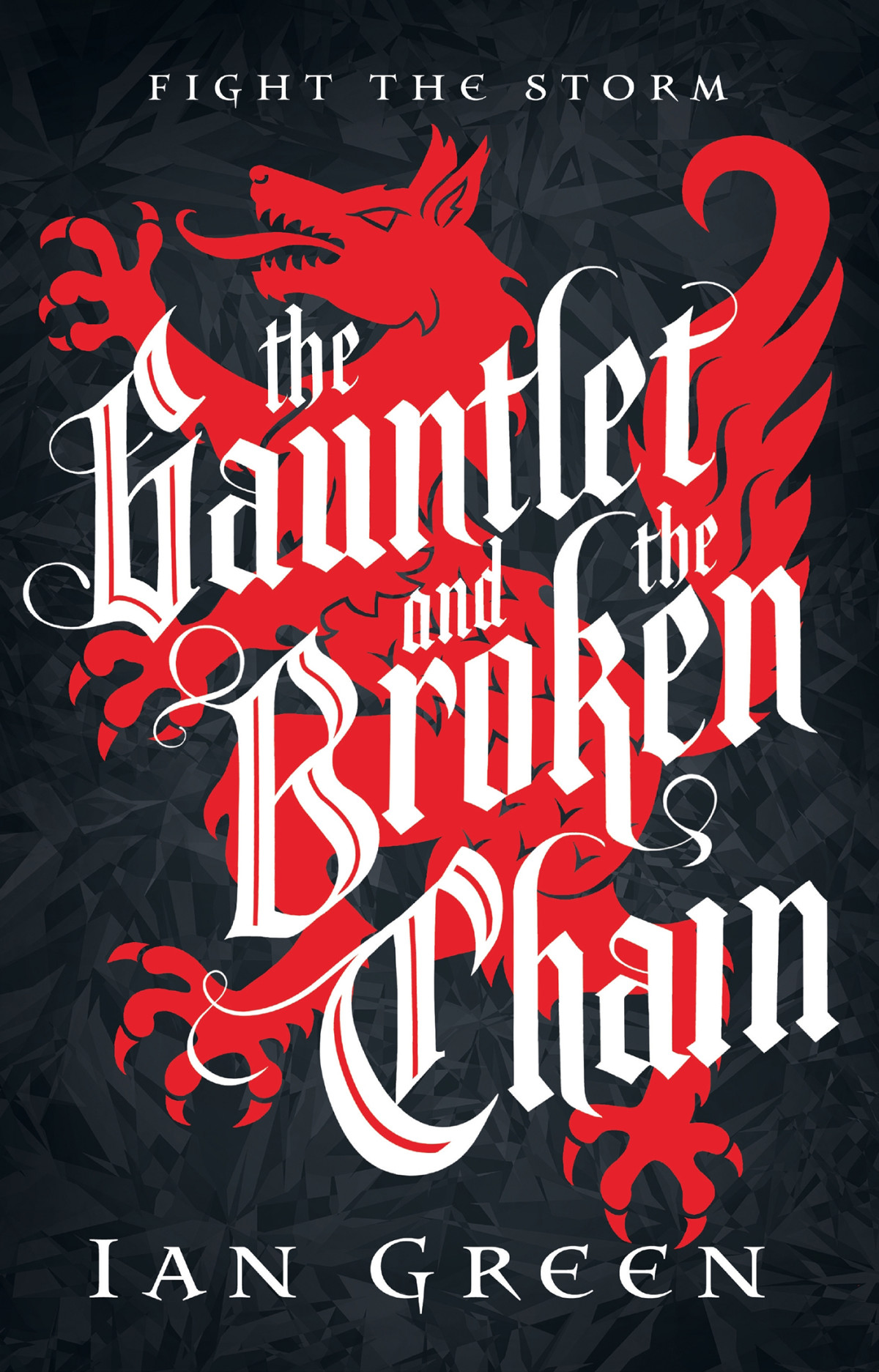 The Gauntlet And The Broken Chain Ian Green