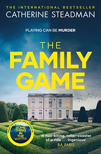 The Family Game A Novel Catherine Steadman