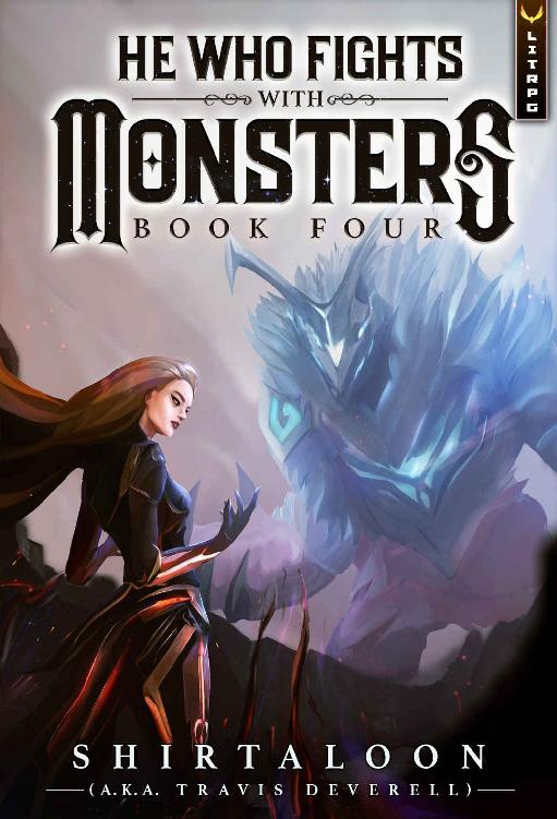 He Who Fights With Monsters 4 A Litrpg Adventure Shirtaloon