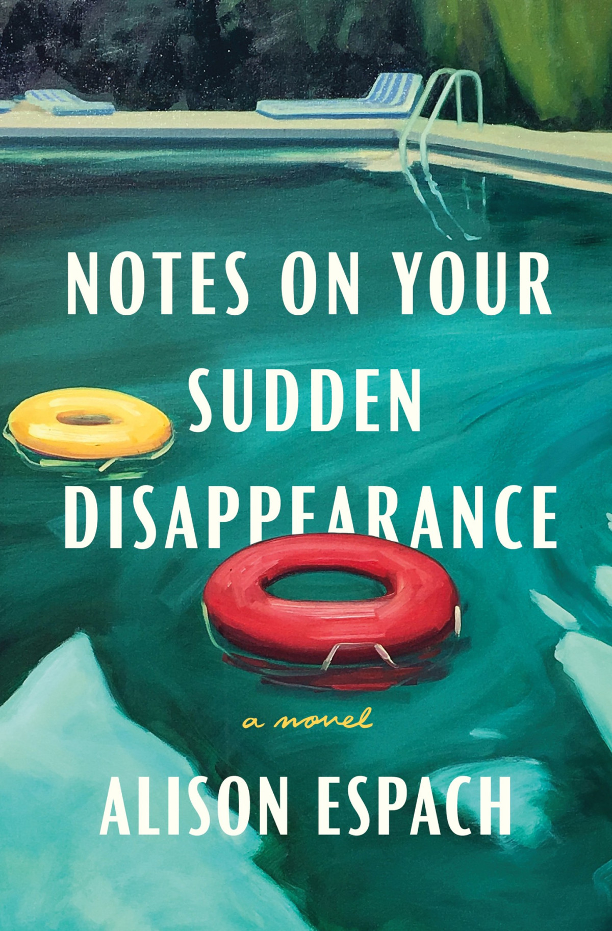 Notes On Your Sudden Disappearance A Novel Alison Espach
