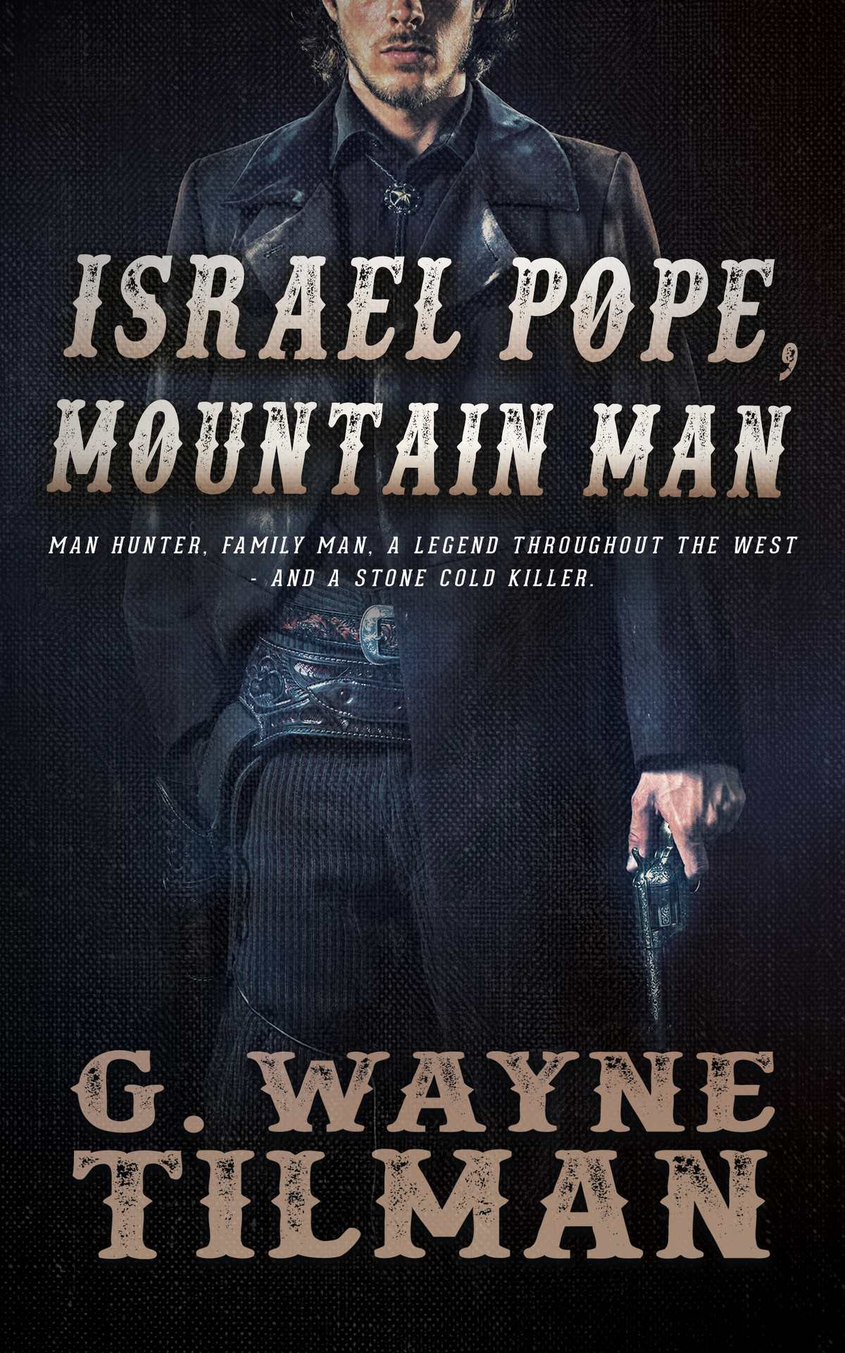 Israel Pope Mountain Man Gun For Wells Fargo Book 4 Tilman