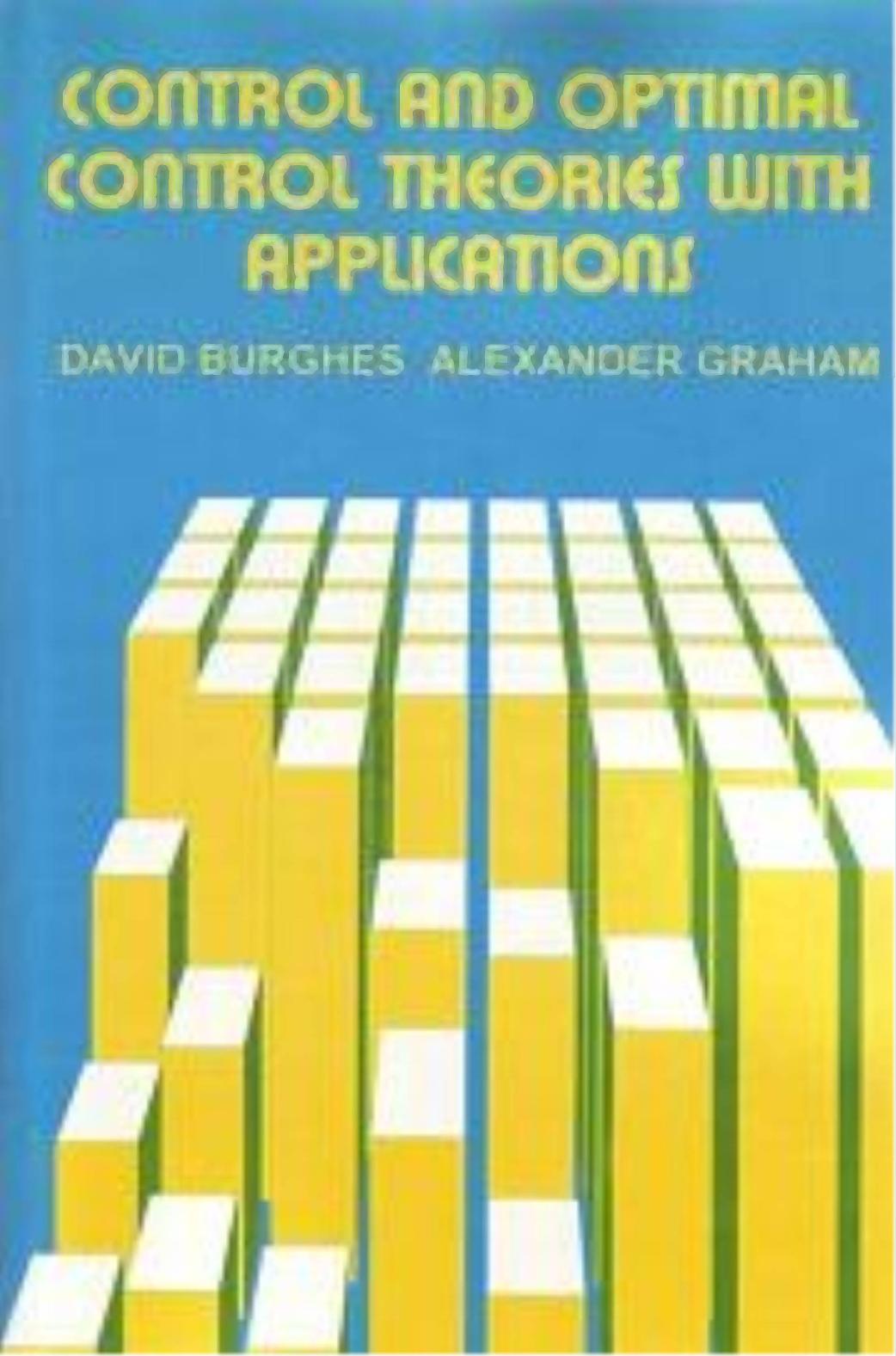 Control And Optimal Control Theories With Applications Burghes D