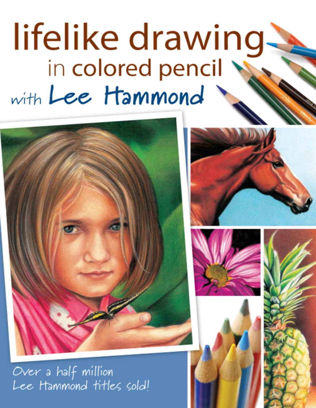 Lifelike Drawing In Colored Pencils Hammond Lee